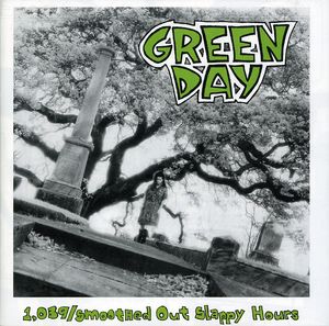 1039 /  Smoothed Out Slappy Hours , Green Day