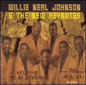 Help Me to Be Strong , Willie Neal Johnson