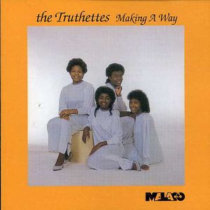 Making a Way , Truthettes