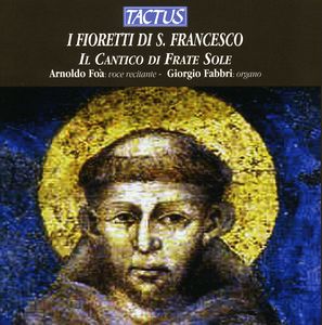 Little Flowers of St. Francis , Arnoldo Foa