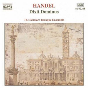 Dixit Dominus , Scholars Baroque Ensemble
