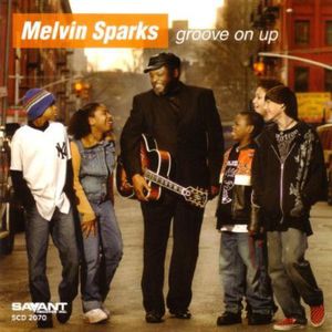 Groove on Up , Melvin Sparks