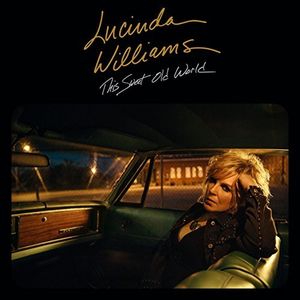 This Sweet Old World , Lucinda Williams