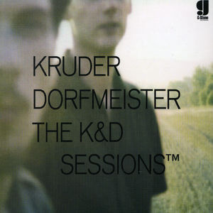 Kruder & Dorfmeister Session , Kruder & Dorfmeister