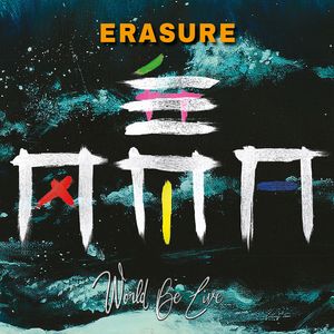 World Be Live , Erasure