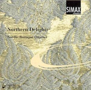 Northern Delights: Baroque Chamber Music , Nordic Baroque Quartet