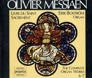 Complete Organ Works 6 & 7 , Olivier Messiaen