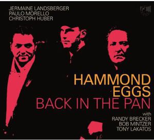 Back in the Pan , Hammond Eggs Trio