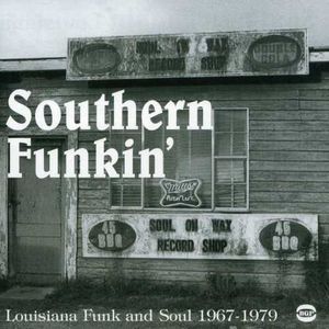 Southern Funkin-Louisiana Soul 1967-75 [Import] , Various Artists