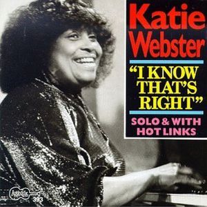 I Know That's Right , Katie Webster