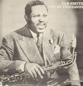 Joy! At The Savoy , Tab Smith