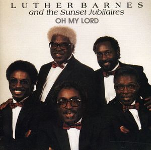 Oh My Lord , Luther Barnes
