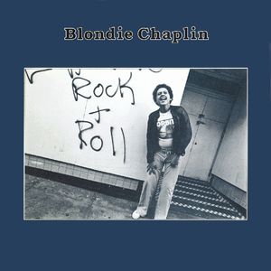 Blondie Chaplin , Blondie Chaplin