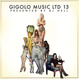 Gigolo Music LTD 13 , DJ Hell