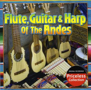 Flute, Guitar and Harp Of The Andes , Various Artists