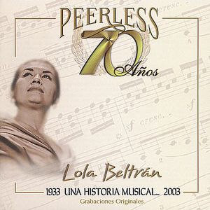 70 Anos Peerless Una Historia Musical , Lola Beltran