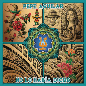 No Lo Habia Dicho , Pepe Aguilar