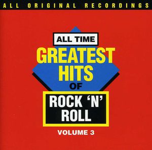 All Time G.H. Of Rock N Roll 3 /  Various , Various Artists