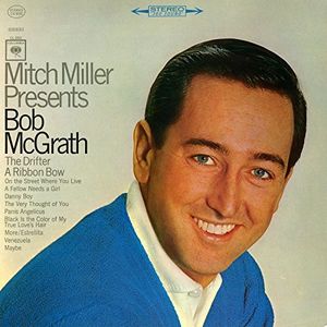 Mitch Miller Presents Bob McGrath , Bob McGrath