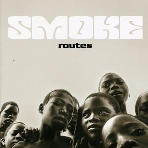 Routes , The Smoke