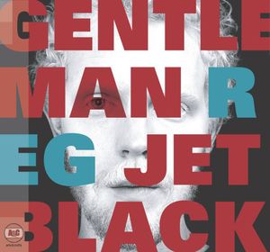 Jet Black , Gentleman Reg