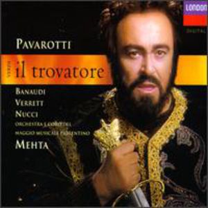Il Trovatore , Luciano Pavarotti