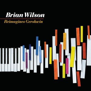 Brian Wilson Reimagines Gershwin , Brian Wilson