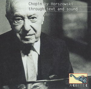Chopin By Horszowski Through Text & Sound , Mieczyslaw Horszowski