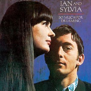 So Much for Dreaming [Import] , Ian & Sylvia