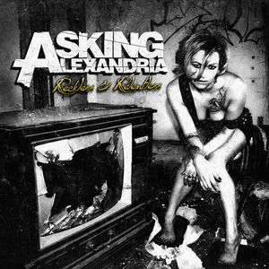 Reckless & Relentless , Asking Alexandria