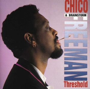 Threshold , Chico Freeman