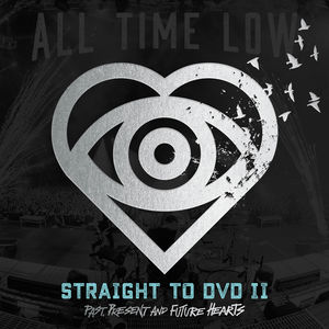 Straight To Dvd Ii: Past Present & Future Hearts , All Time Low