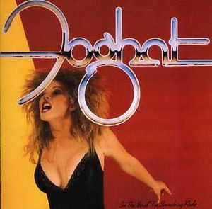 In the Mood for Something Rude , Foghat