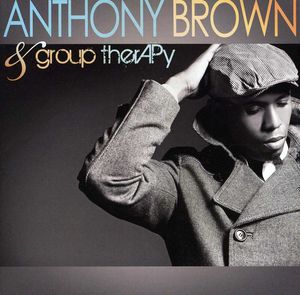 Anthony Brown and group therAPy , Anthony Brown