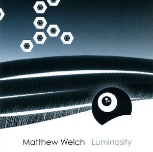 Luminosity , Matthew Welch
