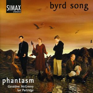 Byrd Song: Songs & Consorts By William Byrd , Phantasm