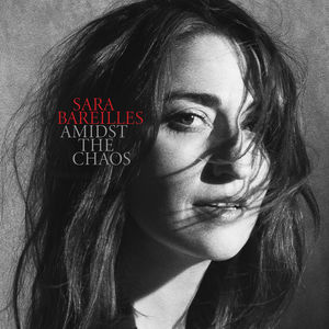 Amidst The Chaos , Sara Bareilles