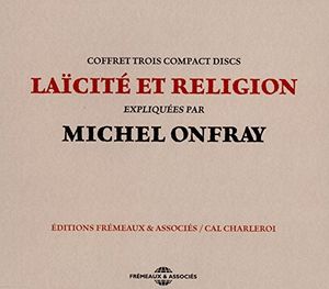 Laicite Et Religion , Michel Onfray