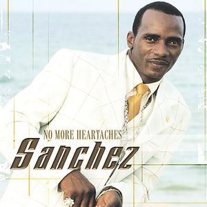 No More Heartaches , Sanchez