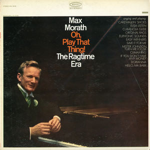 Oh Play That Thing , Max Morath
