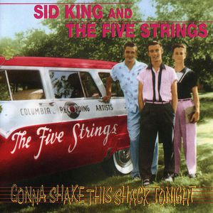 Gonna Shake This Shack Tonight , Sid King