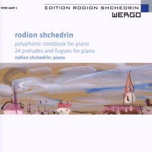 Shchedrin: Polyphonic Notebook , Rodion Shchedrin