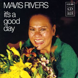 It's a Good Day , Mavis Rivers
