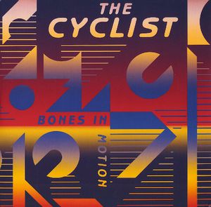 Bones in Motion , Cyclist