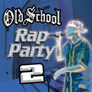 Old School Rap Party, Vol. 2 , Various Artists