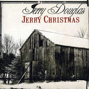 Jerry Christmas , Jerry Douglas