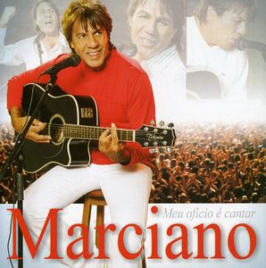Meu Oficio E Cantar [Import] , Marciano