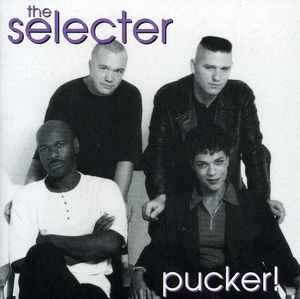 Pucker , The Selecter