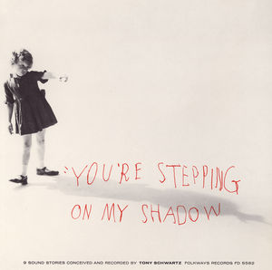 You're Stepping on My Shadow of NYC , Tony Schwartz