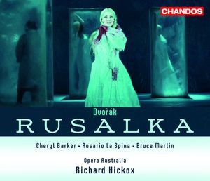 Rusalka , Richard Hickox
